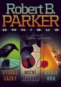 Kniha: Omnibus Vysoké sázky, Noční jestřáb, Dvojí hra - Robert B. Parker