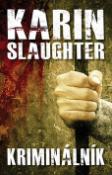 Kniha: Kriminálník - Karin Slaughter