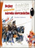 Kniha: Dejiny statočného národa slovenského - Natália Gálisová