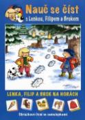 Kniha: Lenka, Filip a Brok na horách - Nauč se číst s Lenkou, Filipem a Brokem - Lenia Major