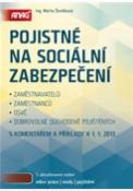 Kniha: Pojistné na sociální zabezpečení 2013 - zaměstnavatelů, zaměstnanců, OSVČ a dobrovolně důchodově pojištěných - Marta Ženíšková