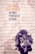 Kniha: Koho vypijou lišky - Lidmila Kábrtová