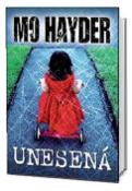 Kniha: Unesená - Mo Hayder