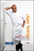 Kniha: Bravo, šéfe! Zdeněk Pohlreich - Vaří mezinárodní kuchyni + DVD - Zdeněk Pohlreich