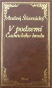 Kniha: V podzemí Čachtického hradu - Andrej Štiavnický