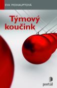 Kniha: Týmový koučink - Eva Mohauptová