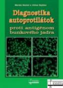 Kniha: Diagnostika autoprotilátok proti antigénom bunkového jadra - Marián Benčat; Július Rajčáni