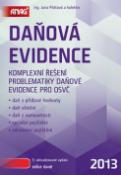 Kniha: Daňová evidence 2013 - komplexní řešení problematiky daňové evidence pro OSVČ - Jana Pilátová