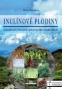 Kniha: Inulínové plodiny a rastliny vhodné nielen pre diabetikov - Mária Kleňová