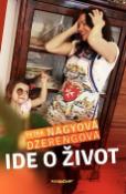 Kniha: Ide o život - Petra Nagyová-Džerengová