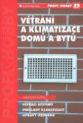 Kniha: Větrání a klimatizace domů a bytů - 89 - Jaroslav Dufka