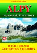 Kniha: Alpy Nejkrásnější vyhlídky - 40 túr v oblasti Weetterstein a Dolomity - Eva Maria Wecker
