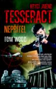 Kniha: Krycí jméno Tesseract Nepřítel - Tom Barwood