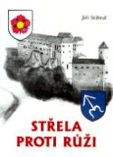 Kniha: Střela proti růži - Jiří Stibral