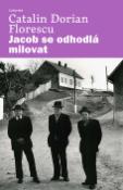 Kniha: Jacob se odhodlá milovat - Catalin Dorian Florescu
