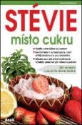 Kniha: Stévie místo cukru - 365 receptů s použitím stévie sladké - Alena Doležalová