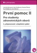 Kniha: První pomoc II - Pro studenty zdravotnických oborů - 2., přepracované a doplněné vydání - Jarmila Kelnarová