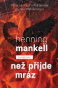 Kniha: Než přijde mráz - Henning Mankell