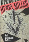 Kniha: Pod střechami Paříže - Harald Tondern, Henry Miller