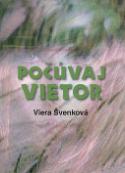 Kniha: Počúvaj vietor - Viera Švenková
