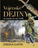Kniha: Vojenské dejiny od praveku do roku 1648 - Stredná Európa