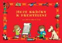 Kniha: Moje krůčky k přemýšlení - pro děti ve věku 4-7 let - Mária Tarábková, Tomáš Profant