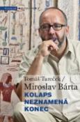 Kniha: Kolaps neznamená konec - Tomáš Tureček; Miroslav Bárta