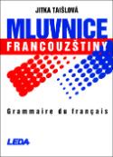 Kniha: Mluvnice francouzštiny - grammaire du francais - Jitka Taišlová