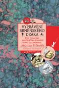 Kniha: Vyprávění brněnského draka - Jaroslav Štěpaník; Václav Houf