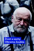 Kniha: Život a sochy Olbrama Zoubka - Dora Čechova