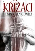 Kniha: Křižáci - Henryk Sienkiewicz