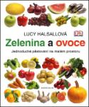 Kniha: Zelenina a ovoce - Jednoduché pěstování na malém prostoru - Lucy Halsallová