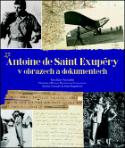 Kniha: Antoine de Saint Exupéry v obrazech a dokumentech - Alain Vircondelet