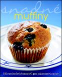 Kniha: Snadné muffiny - 100 nenáročných receptů pro každodenní vaření - Kolektiv autorů