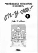 Kniha: ON Y VA! 1 - Pedagogické komentáře k souboru ON Y VA! - Jitka Taišlová