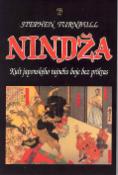 Kniha: Nindža - Kult japonského tajného boje - Stephen Turnbull