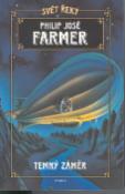 Kniha: Temný záměr - Svět řeky - James Tiptree, Philip José Farmer
