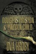 Kniha: Dva hroby - Douglas Preston, Lincoln Child