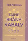Kniha: Tajné brány Kabaly - Kabalistická cvičení a techniky - Ted Andrews