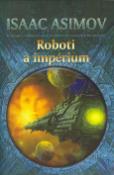 Kniha: Roboti a impérium - Isaac Asimov