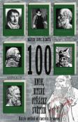 Kniha: 100 knih, které otřásly světem - Historie myšlení od star.po d. - Martin Seymour-Smith