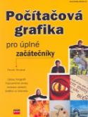 Kniha: Počítačová grafika pro úplné začátečníky - Pavel Roubal