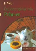 Kniha: Čaj, který spaluje tuky Pchu-er - S dietou na 7 dní - Li Wu