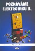 Kniha: Poznáváme elektroniku II. - Václav Malina