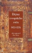 Kniha: Dějiny evropského světa 1453-1576 - Petr Vorel