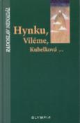 Kniha: Hynku, Viléme, Kubelková... - Radoslav Nenadál