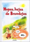 Kniha: Hopsa, hejsa do Brandejsa - Vladimíra Vopičková