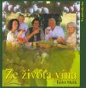 Kniha: Ze života vína - Pro milovníky vína - Fedor Malík