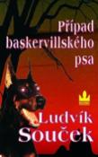 Kniha: Případ baskervillského psa - a další příběhy - Ludvík Souček