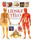 Kniha: Lidské tělo - ilustrovaný průvodce - Ilustrovaný průvodce stavbou, funkcí a některými poruchami těla. - neuvedené